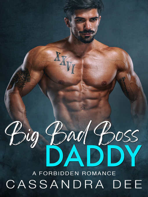 Title details for Big Bad Boss Daddy by Cassandra Dee - Available